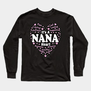 It's a NANA heart Long Sleeve T-Shirt